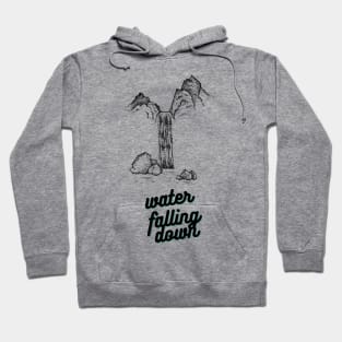 Water Falling Down Hoodie